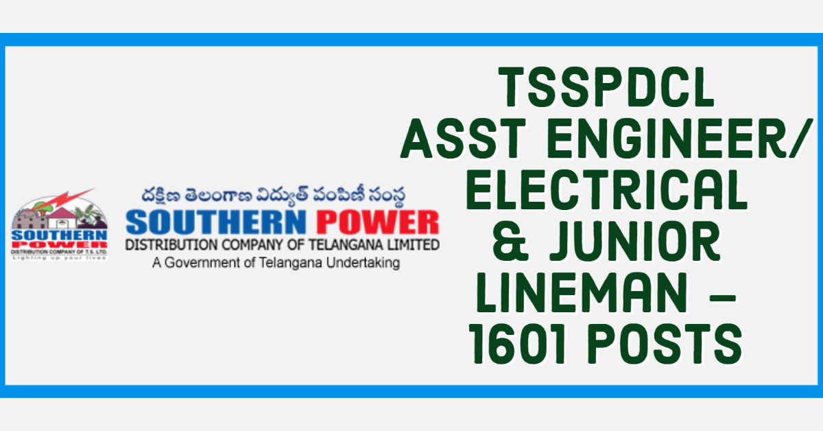 TSSPDCL Asst Engineer/ Electrical & Junior Lineman – 1601 Posts