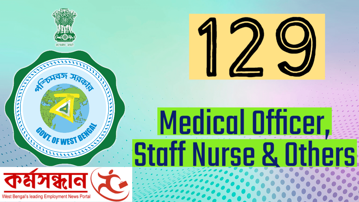 District Health & Family Welfare Samiti, SMP, Darjeeling – Recruitment of 129 Medical Officer, Staff Nurse & Other