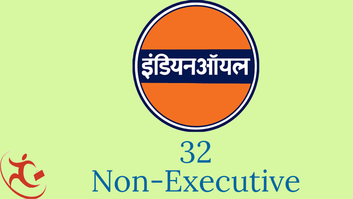 Indian Oil Corporation Limited – Recruitment of 32 Non-Executive