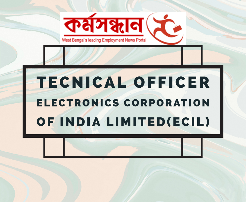 Electronics Corporation of India Limited(ECIL) – Recruitment of 200 Technical Officer on Contract