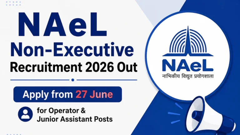 NAeL Non-Executive Recruitment 2026 Out, Apply Online Link Active for Operator & Junior Assistant Posts 37 NAeL Non-Executive Recruitment 2026 Out, Apply Online Link Active for Operator & Junior Assistant Posts