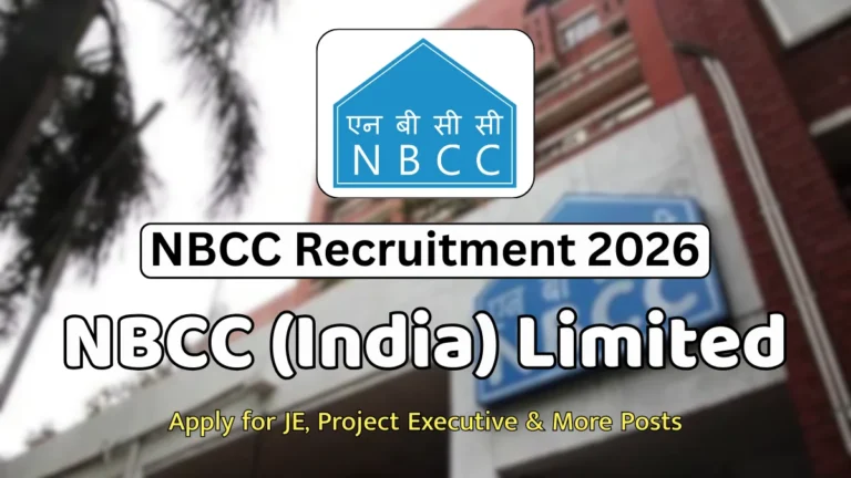 NBCC India Limited Vacancy Notification 2026 Out for JE, Project Executive & More Posts, Apply Online Starts 35 NBCC India Limited Recruitment 2026
