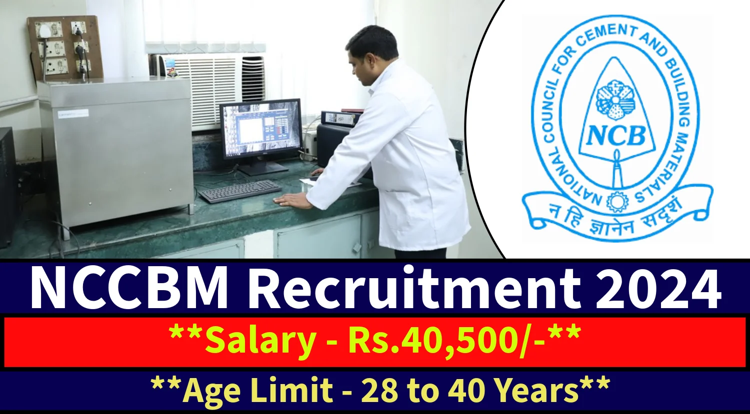 NCCBM Recruitment 2024 Notification Out for Translator, Assistant and More Vacancies