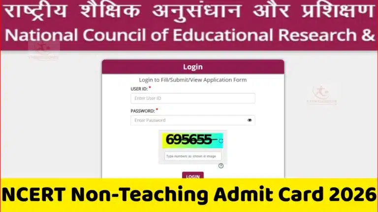 NCERT Non-Teaching Admit Card 2026 Out @ncert.nic.in, Download Group A, B & C Hall Ticket PDF 34 NCERT Non-Teaching Admit Card 2026