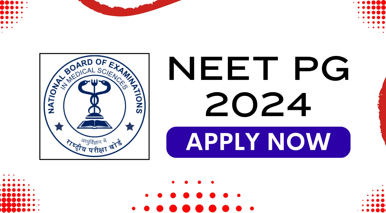 NEET PG 2024 Registration Begins, Apply Online now 