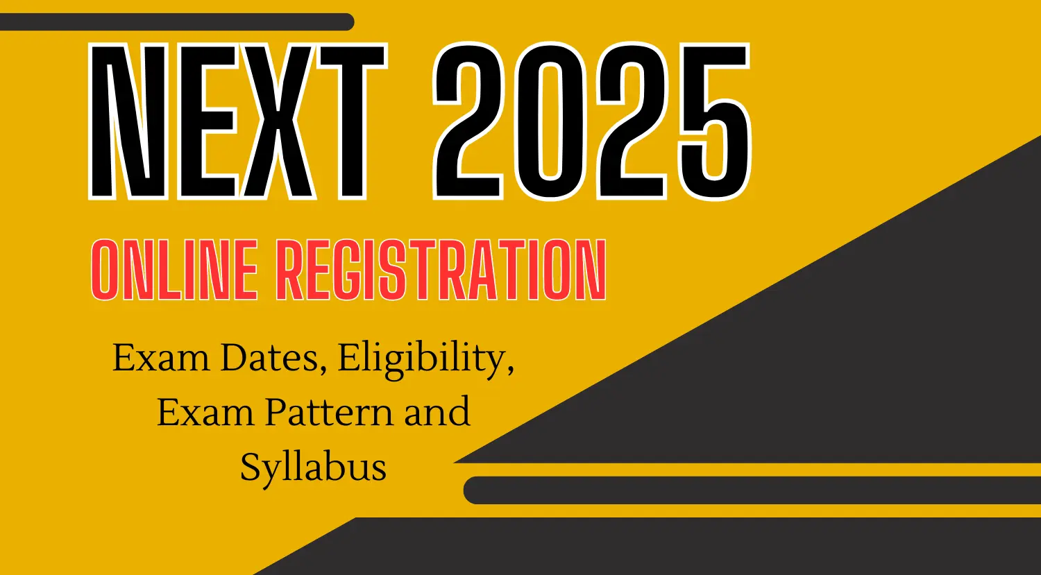 NExt 2025 Online Registration Exam Dates Eligibility Exam Pattern and Syllabus
