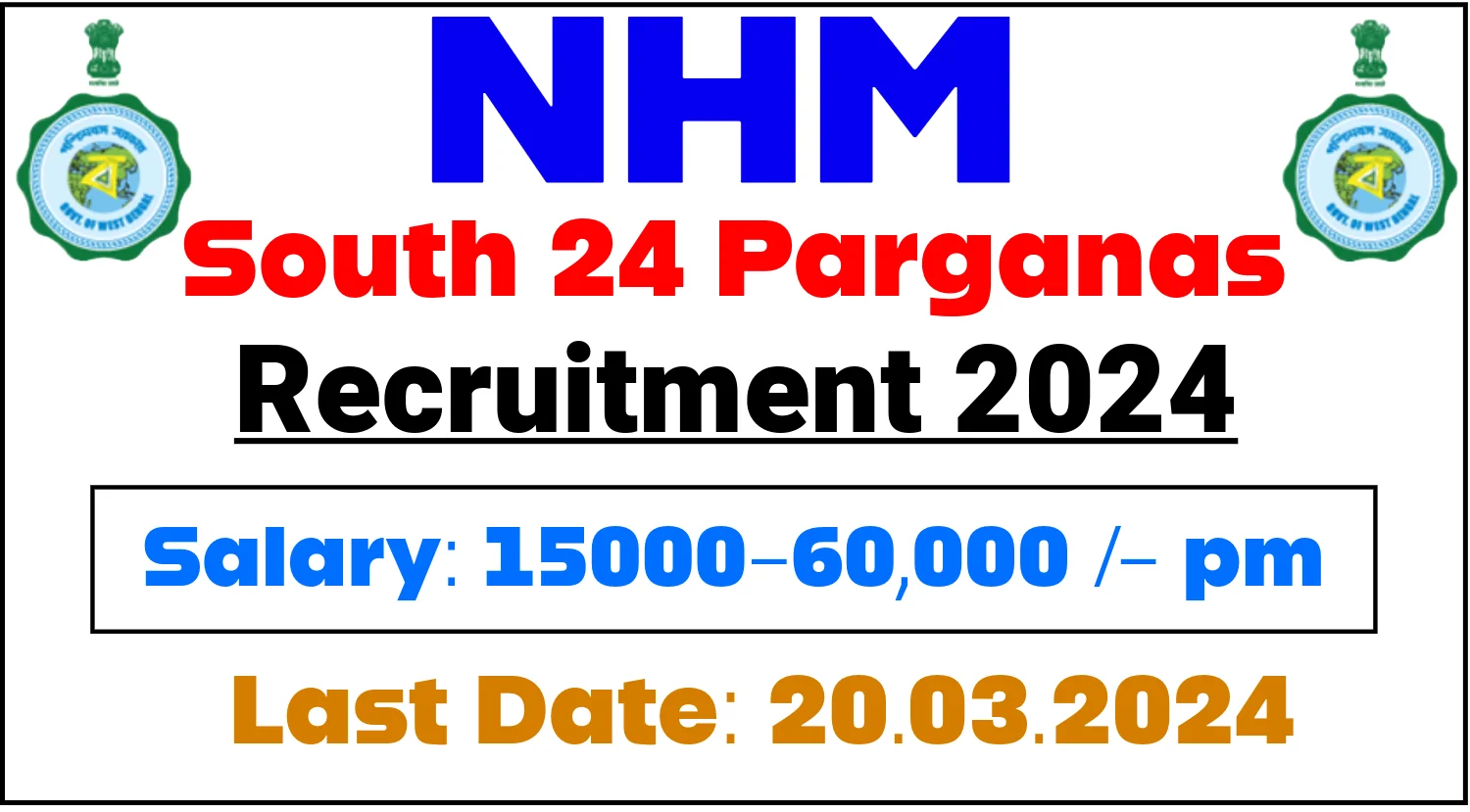 NHM South 24 Parganas Recruitment 2024 for Nurse, Technician & Other Posts