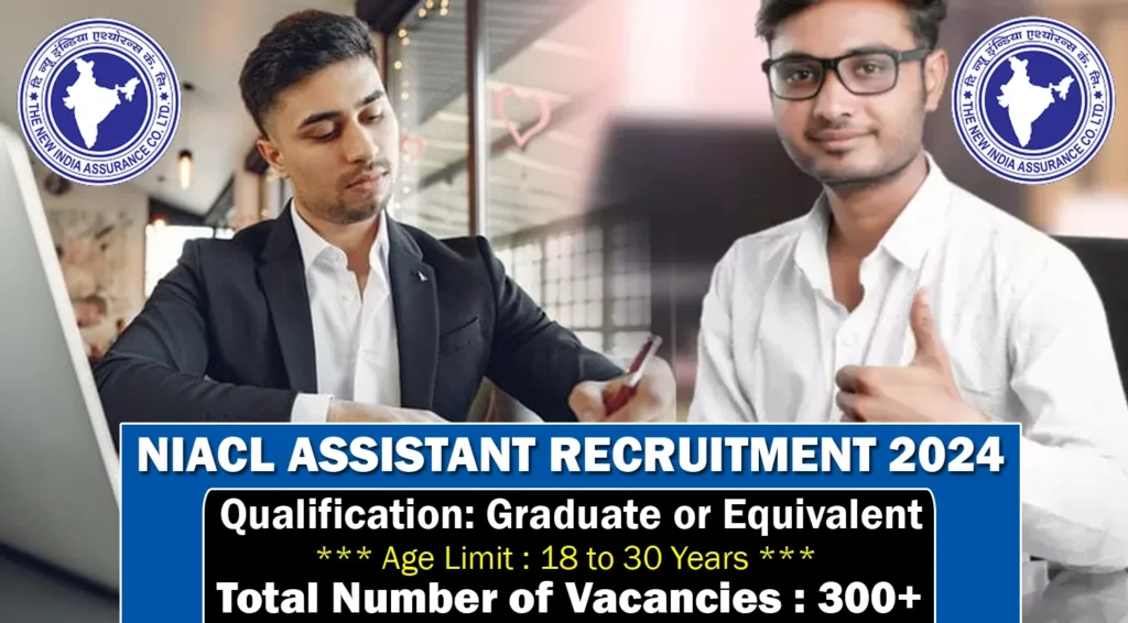 NIACL Assistant Recruitment 2024 Notification Out for 300 Posts
