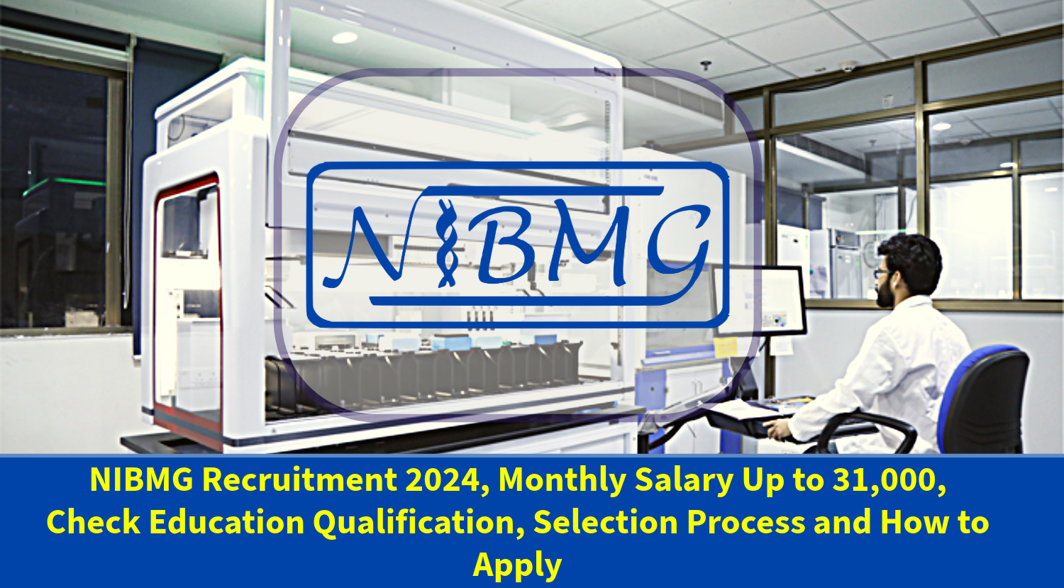 NIBMG Recruitment 2024 Notification Out Apply Now