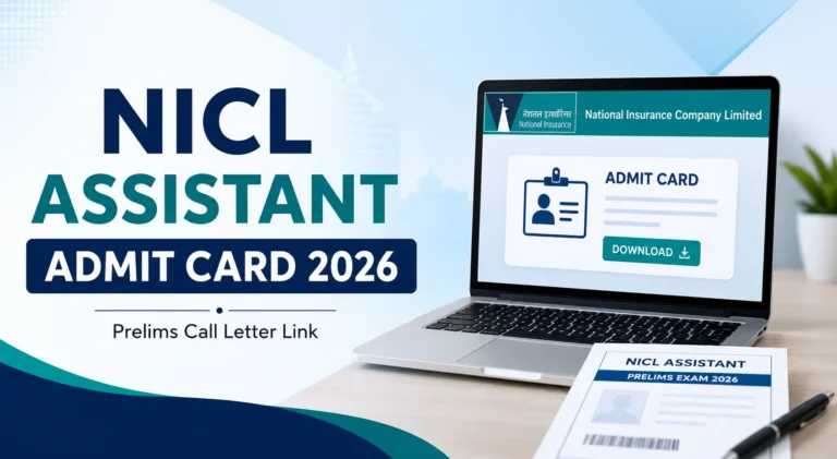 NICL Assistant Admit Card 2026 OUT at nationalinsurance.nic.co.in, Prelims Call Letter Link Active 18 NICL Assistant Admit Card 2026