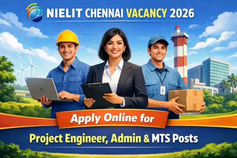 NIELIT Chennai Vacancy 2026, Apply Online for Project Engineer, Admin & MTS Posts 22 NIELIT Chennai Vacancy 2026, Apply Online for Project Engineer, Admin & MTS Posts