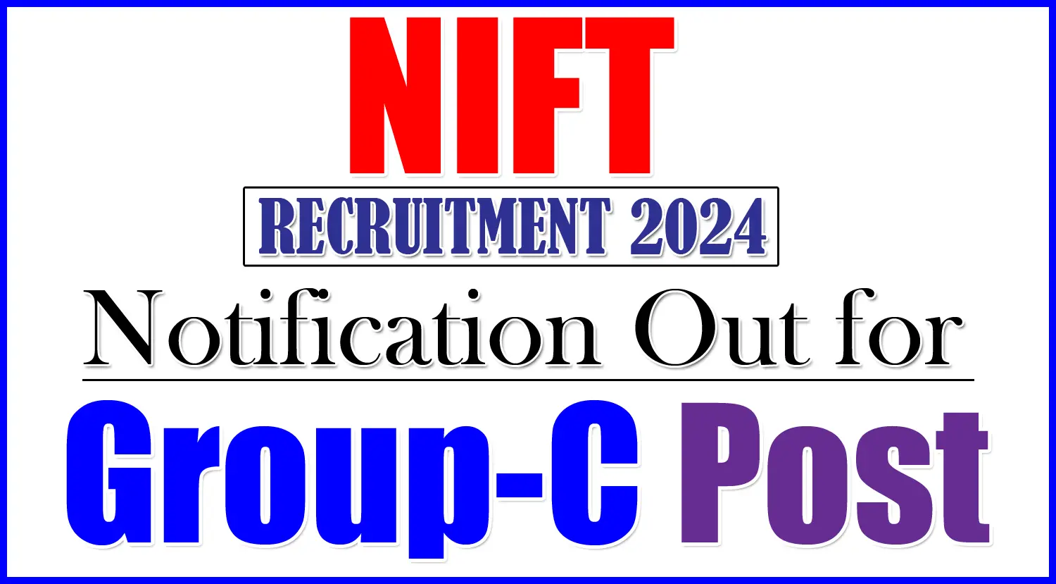 NIFT Group C Recruitment 2024