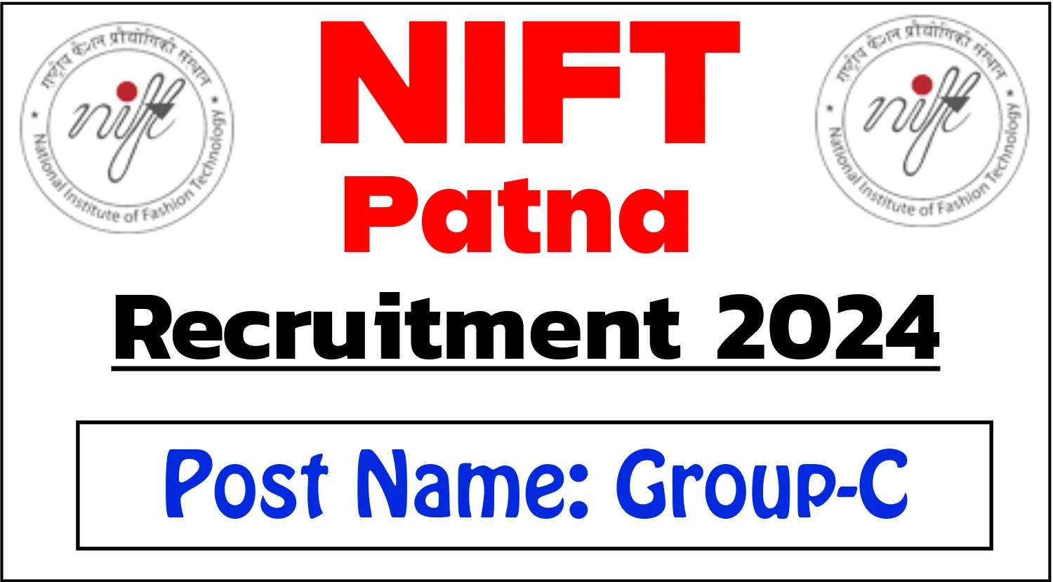 NIFT Patna Group-C Recruitment 2024