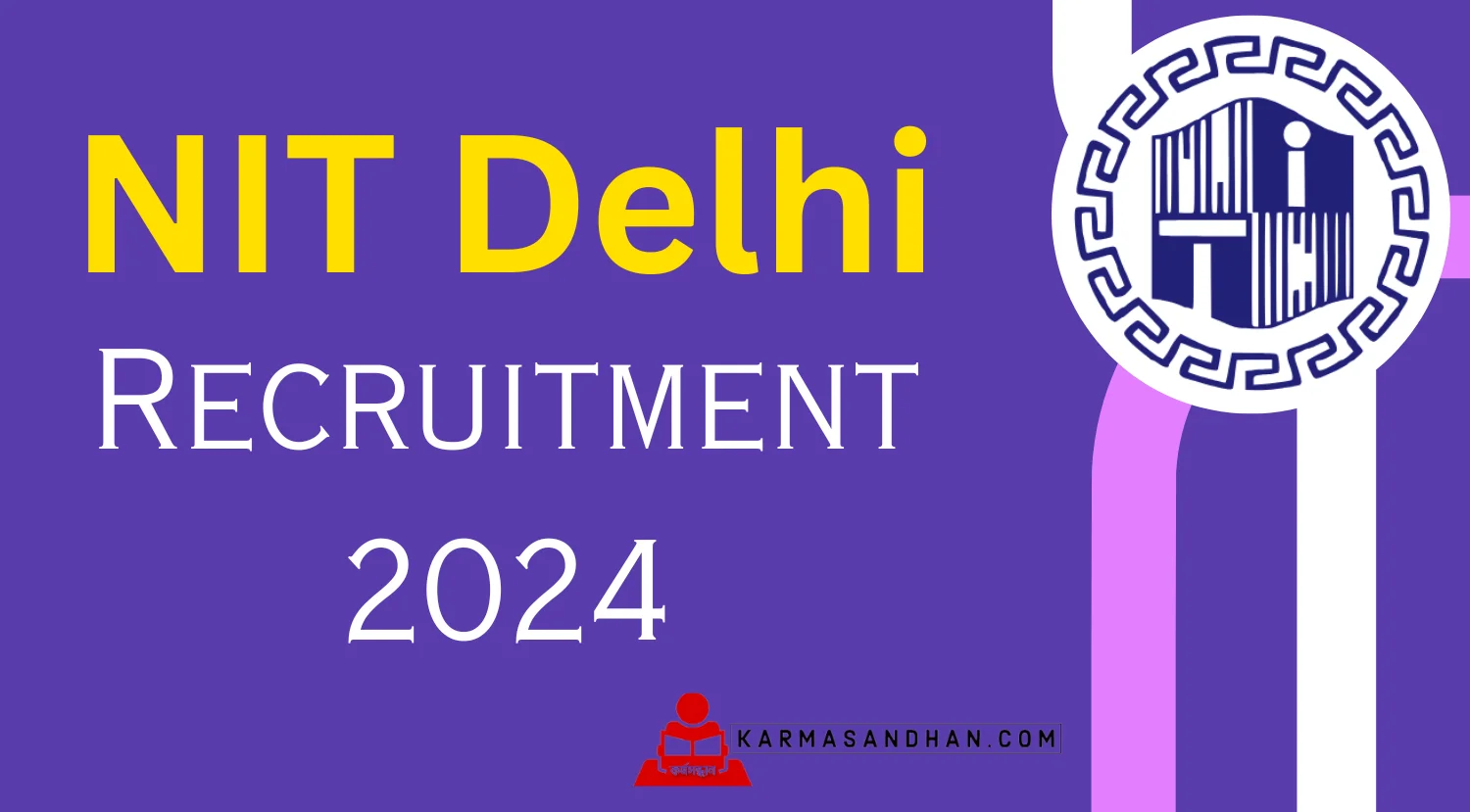 NIT Delhi Faculty Recruitment 2024