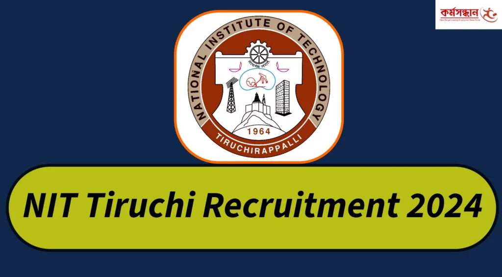 NIT Tiruchi Recruitment 2024