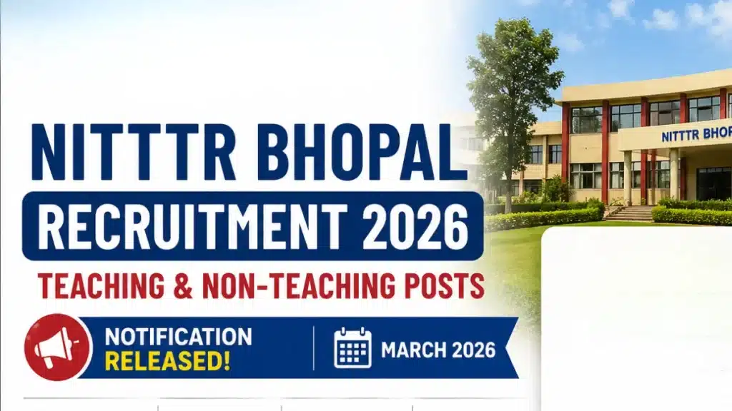 NITTTR Bhopal Teaching and Non-Teaching Recruitment 2026 Notification & Online Form Out 1 NITTTR Bhopal Teaching and Non-Teaching Recruitment 2026 Notification & Online Form Out