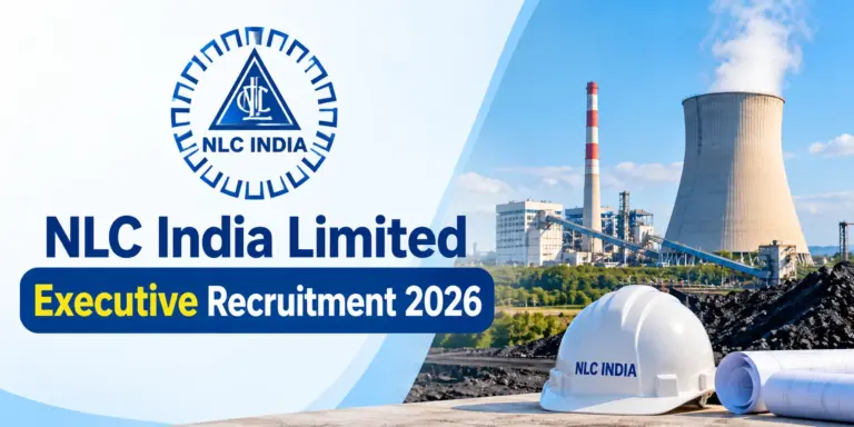 NLCIL Executive Recruitment 2026 Notification OUT: Check Eligibility & Official PDF 3 NLCIL Executive Recruitment 2026