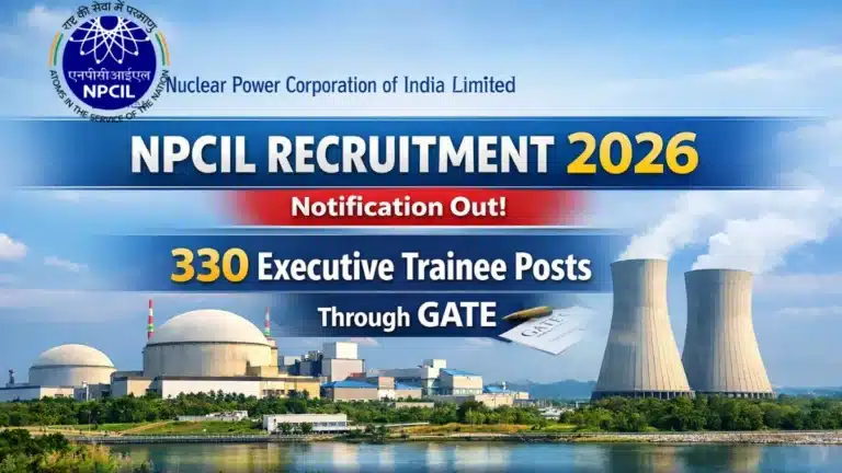 NPCIL Executive Trainee Recruitment 2026 Notification Out for 330 Posts through GATE, Apply from April 10 21 NPCIL Executive Trainee Recruitment 2026 Notification Out for 330 Posts through GATE, Apply from April 10