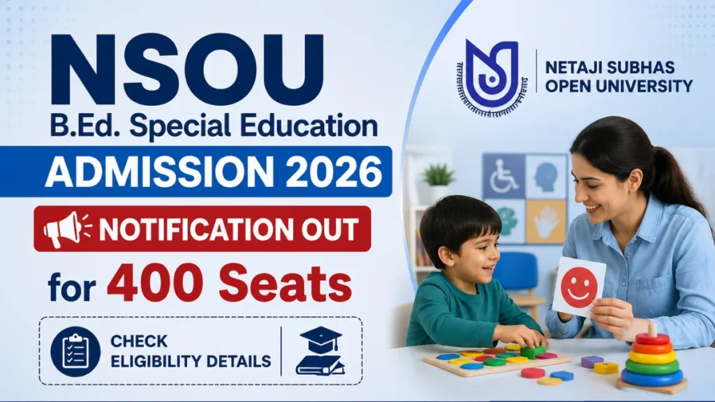 NSOU B.Ed. Special Education Admission 2026 Notification Out for 400 Seats, Check Eligibility Details 1 NSOU B.Ed. Special Education Admission 2026 Notification Out for 400 Seats, Check Eligibility Details