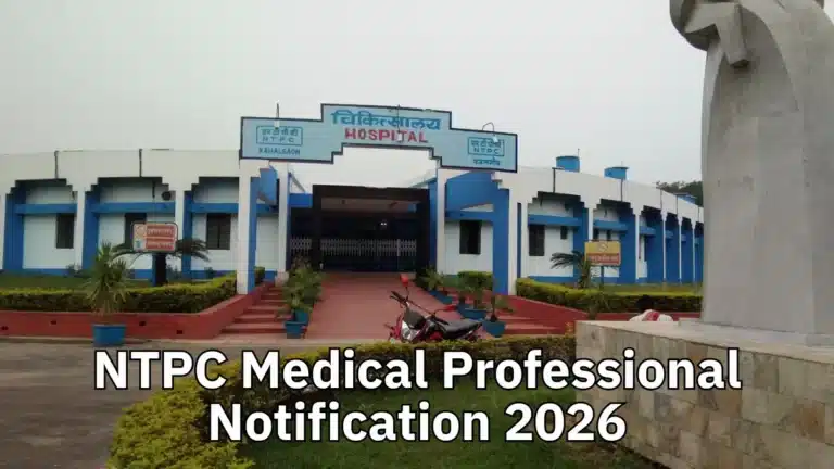 NTPC Medical Professional Notification 2026 Out for GDMO, Physician, Pediatrics, Ophthalmology and O&G Vacancies 8 NTPC Medical Professional Notification 2026