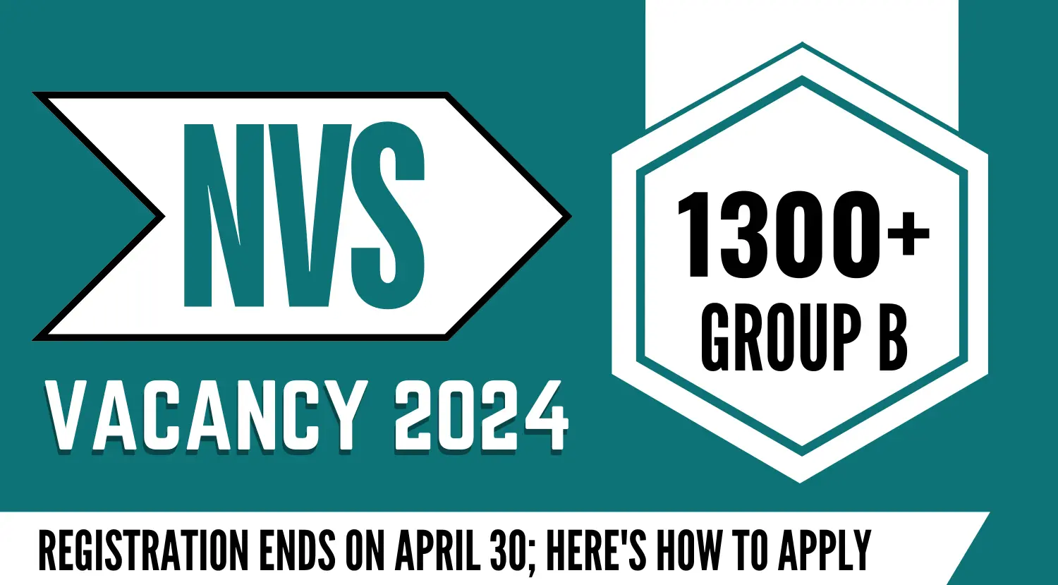 NVS 1300 Group B Vacancy 2024 Registration Ends on April 30 Heres How to Apply
