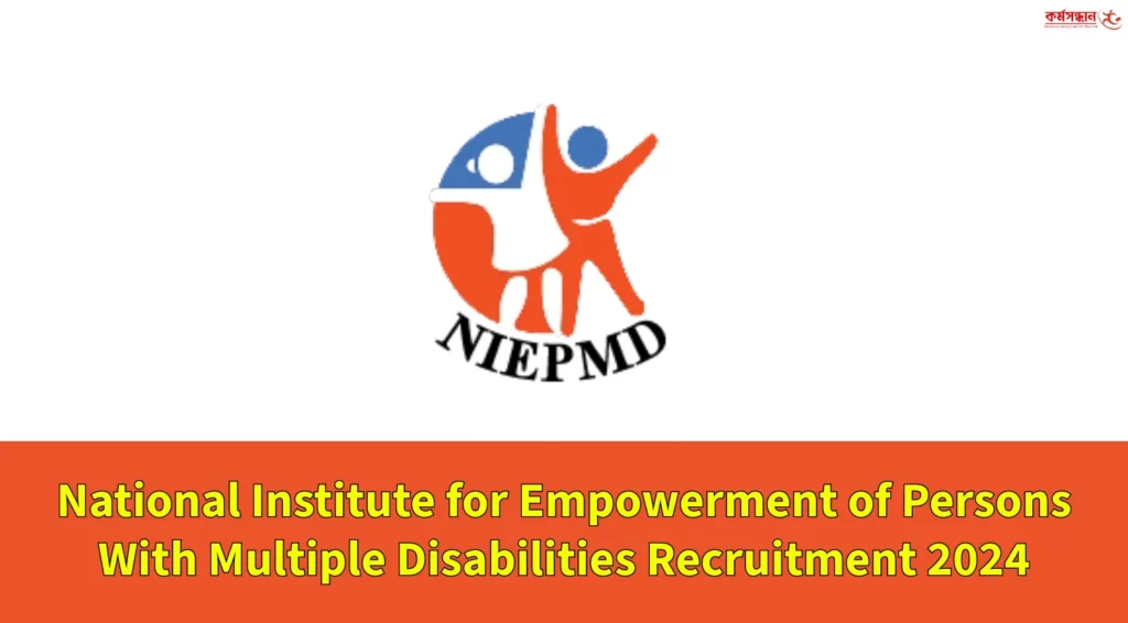 National Institute for Empowerment of Persons With Multiple Disabilities Recruitment 2024