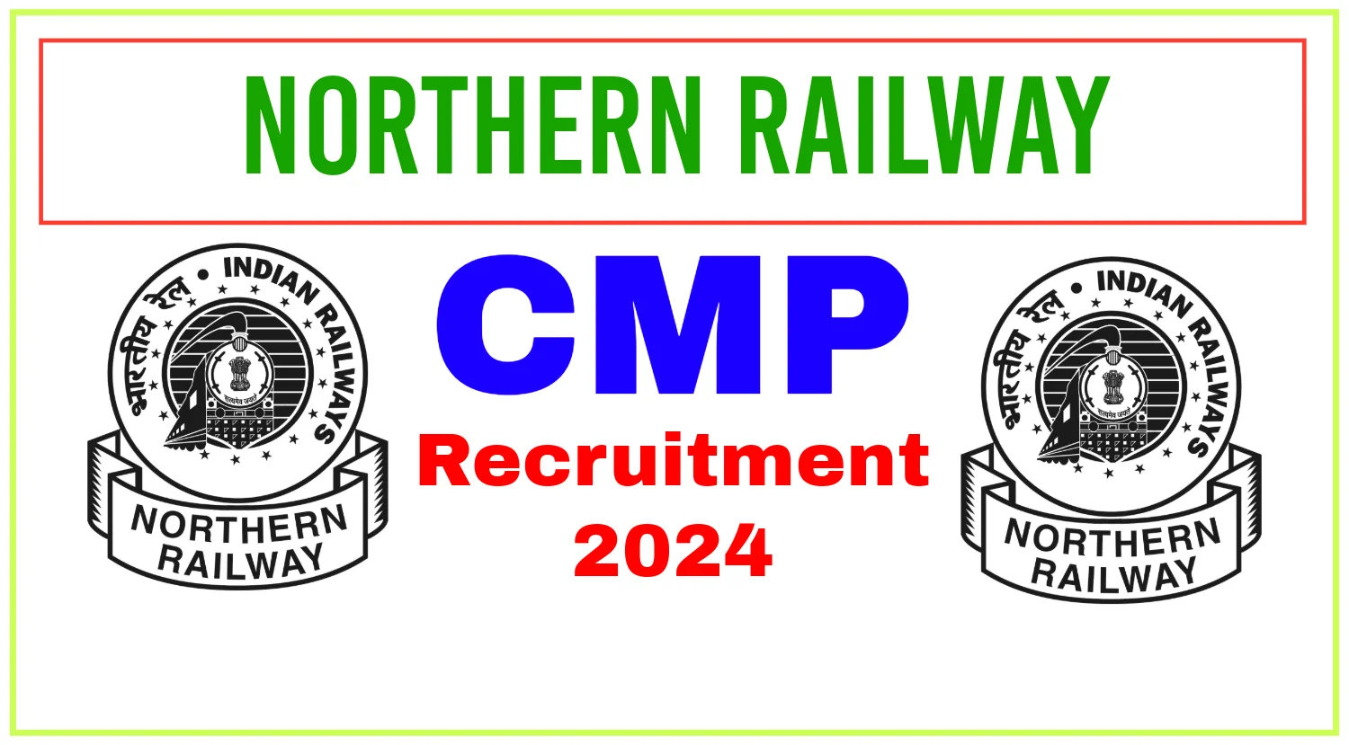 Northern Railway CMP Recruitment 