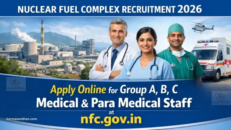 Nuclear Fuel Complex Recruitment 2026, Exam Date Out for Group A, B, C Medical & Para Medical Staff at nfc.gov.in 7 Nuclear Fuel Complex Recruitment 2026