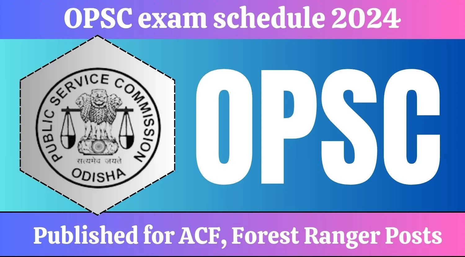 OPSC exam schedule 2024