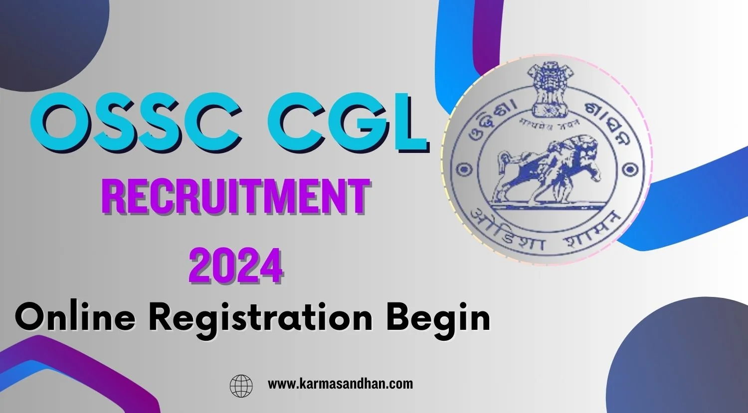 OSSC CGL Recruitment 2024 for 586 Vacancies, Online Registration Begins