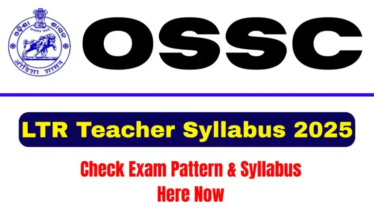 OSSC LTR Teacher Syllabus 2025: Check Exam Pattern & Syllabus Here Now 36 OSSC LTR Teacher Syllabus 25-2026
