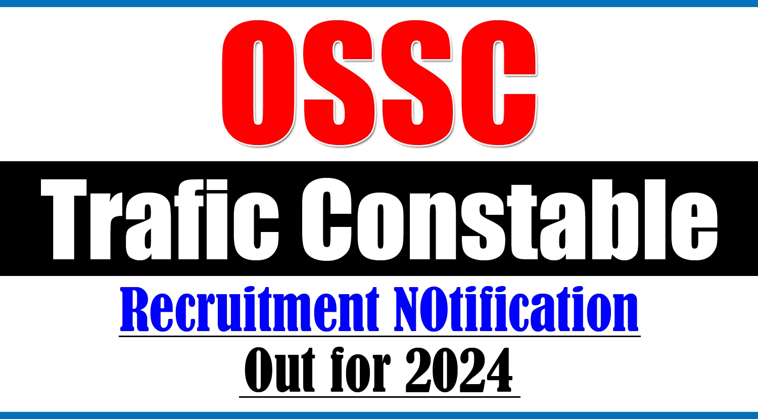 OSSC Traffic Constable Recruitment Notification 2024