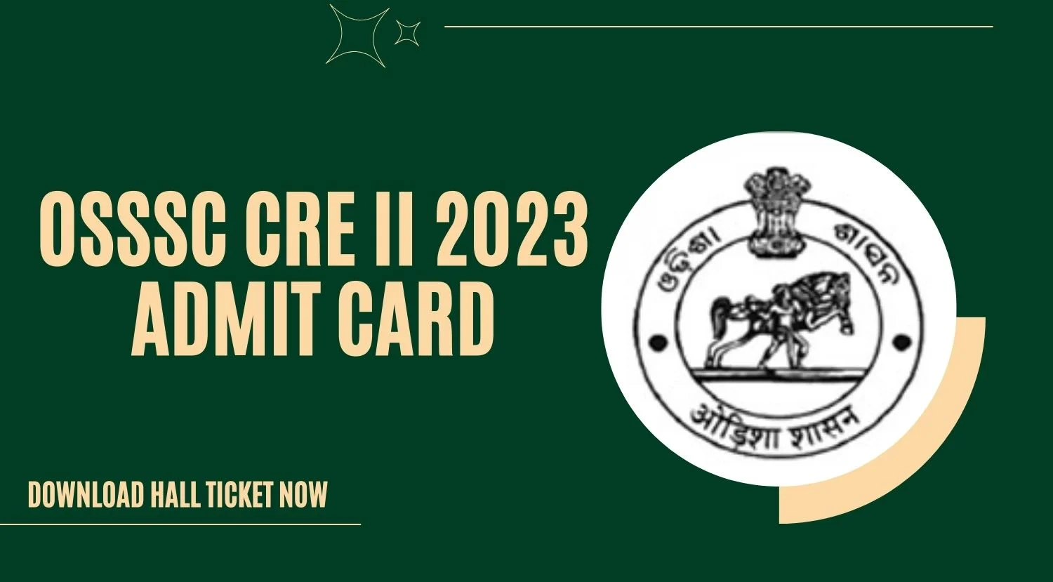 OSSSC CRE II 2023 Admit Card