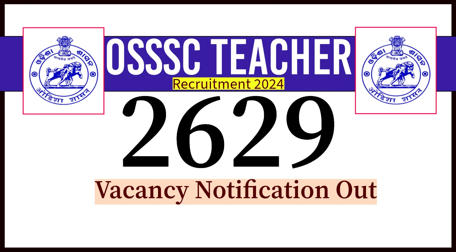 OSSSC Teacher Recruitment 2024 Notification for 2629 Vacancy