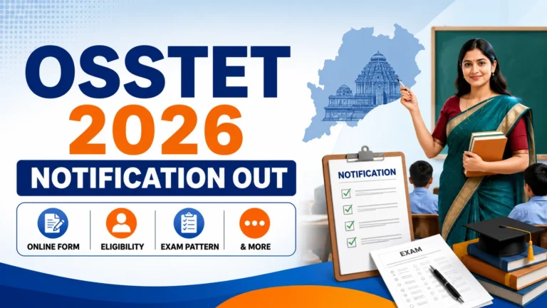 OSSTET 2026 Notification Out, Online Form, Eligibility, Exam Pattern & More 12 OSSTET 2026 Notification Out, Online Form, Eligibility, Exam Pattern & More