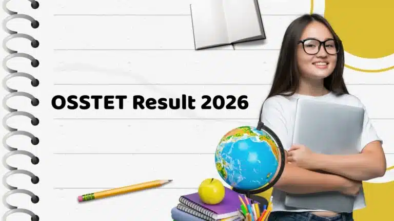 OSSTET Result 2026, BSE Odisha Secondary School Teachers Eligibility Test Out Today 20 OSSTET Result 2026, BSE Odisha Secondary School Teachers Eligibility Test Out Today