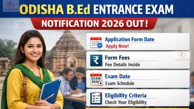 Odisha BEd Entrance Notification 2026 OUT, Application Form Date, Form Fees, Exam Date & Eligibility 33 Odisha BEd Entrance Notification 2026