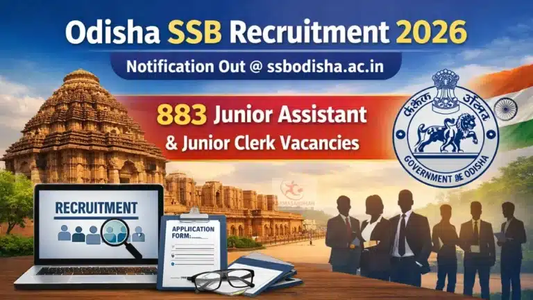 Odisha SSB Recruitment 2026 Notification Out @ssbodisha.ac.in for 883 Junior Assistant & Junior Clerk Vacancies 6 Odisha SSB Junior Assistant Junior Clerk Vacancy 2026