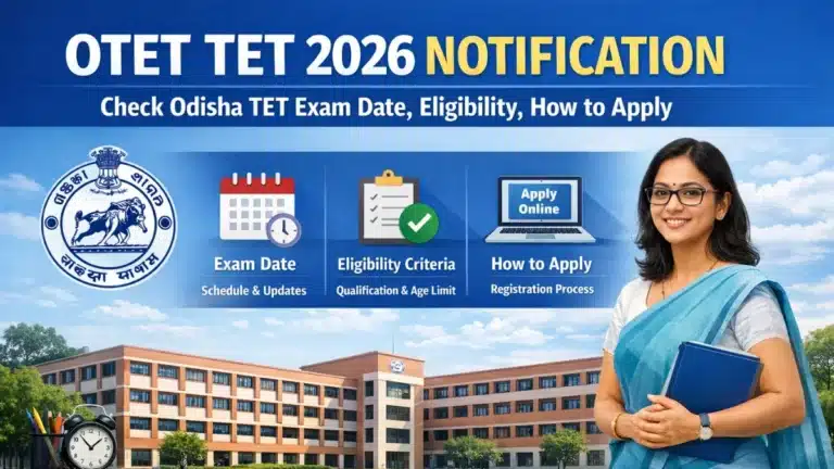 OTET Notification 2026, Apply Online Link Active, Check Odisha TET Exam Date, Eligibility 9 OTET Notification 2026
