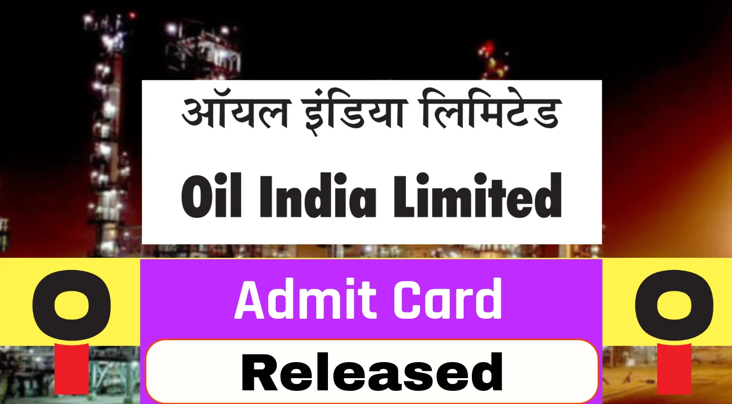 Oil India Admit Card 2024 Out, Download Hall Ticket from oil-india.com Now