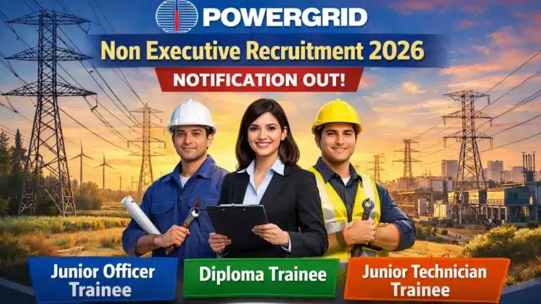 POWERGRID Non Executive Recruitment 2026 for Junior Officer, Diploma & Junior Technician Trainee Posts, Apply Online Begins 11 POWERGRID Non Executive Recruitment 2026 Notification Out for Junior Officer Trainee Diploma Trainee Junior Technician Trainee Posts