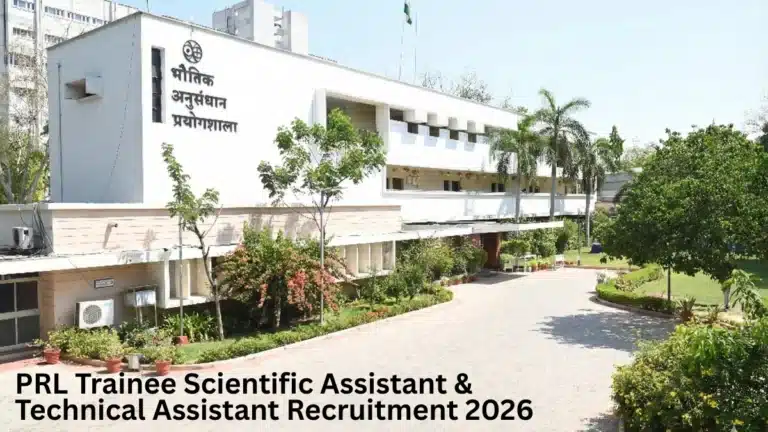 PRL Recruitment 2026 Notification Out, Apply for Trainee Scientific Assistant & Technical Assistant Posts 25 PRL Trainee Scientific Assistant & Technical Assistant Recruitment 2026