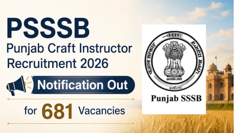 PSSSB Punjab Craft Instructor Recruitment 2026 Notification Out for 681 Vacancies, Apply Online 6 PSSSB Punjab Craft Instructor Recruitment 2026