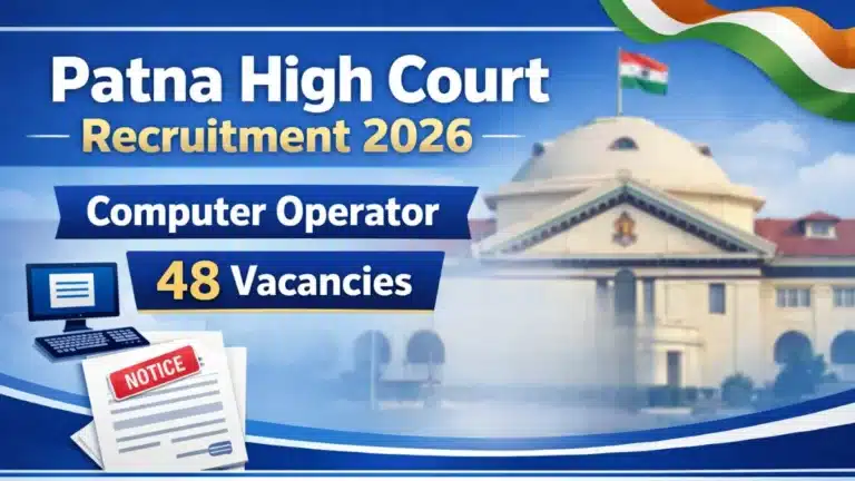 Patna High Court Computer Operator Recruitment 2026 Online Registration Begins for 48 Vacancies 32 Patna High Court Computer Operator Recruitment 2026 Notification Out for 48 Vacancies