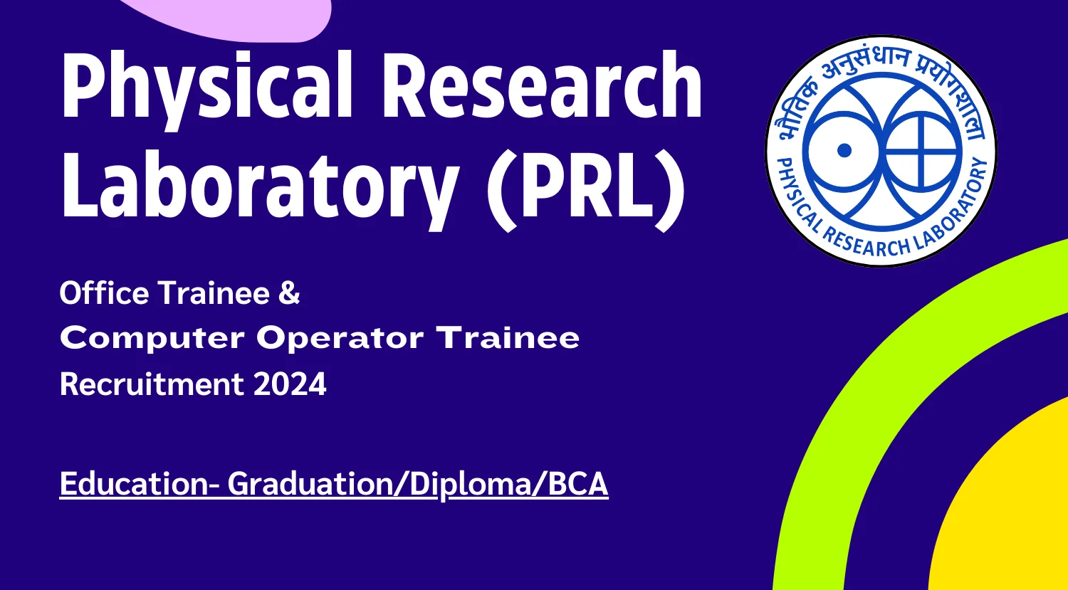PRL Recruitment 2024 Notification for Office Trainee and Computer Operator Trainee 