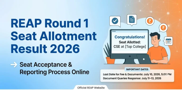 REAP Round 1 Seat Allotment Result 2026: Seat Acceptance & Reporting Process Online 5 REAP Round 1 Seat Allotment Result 2026