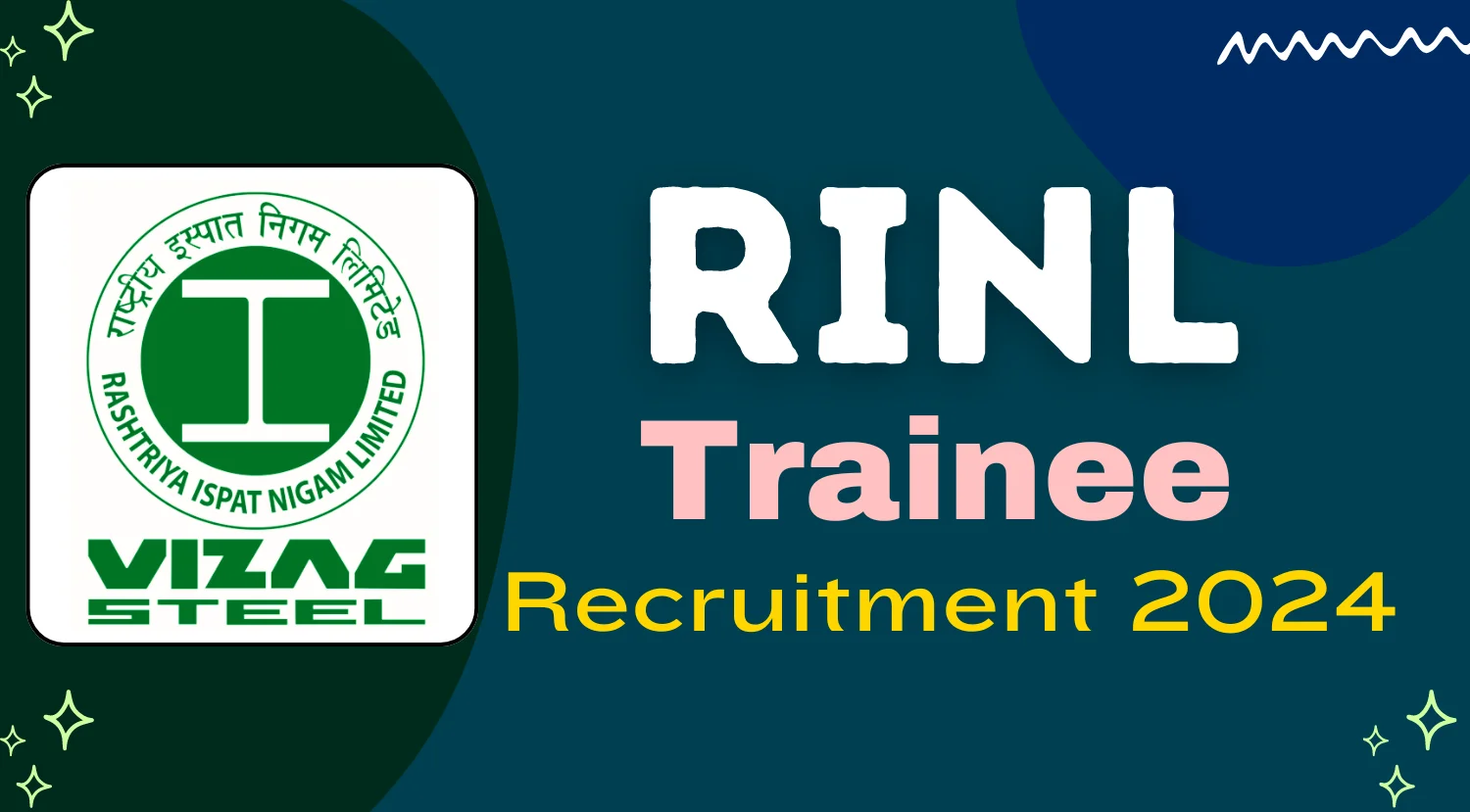 Rashtriya Ispat Nigam Limited (RINL) Trainee Recruitment 2024 Notification