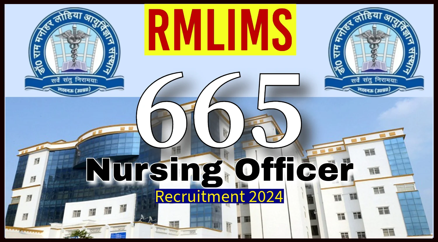RMLIMS Nursing Officer Recruitment 2024 for 665 Vacancies
