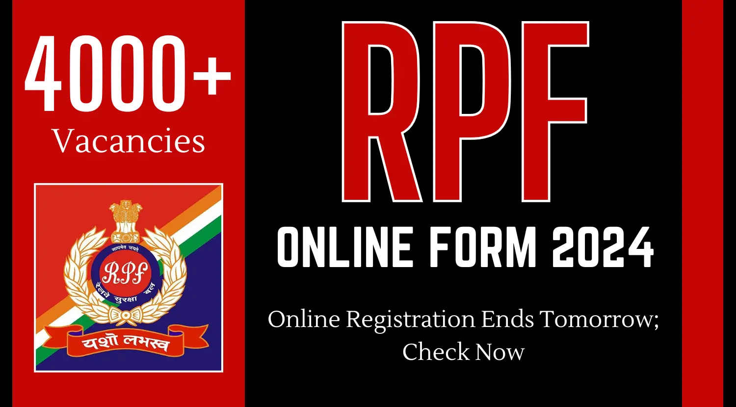 RPF 4000 Vacancy 2024 Online Registration Ends Tomorrow Check Now