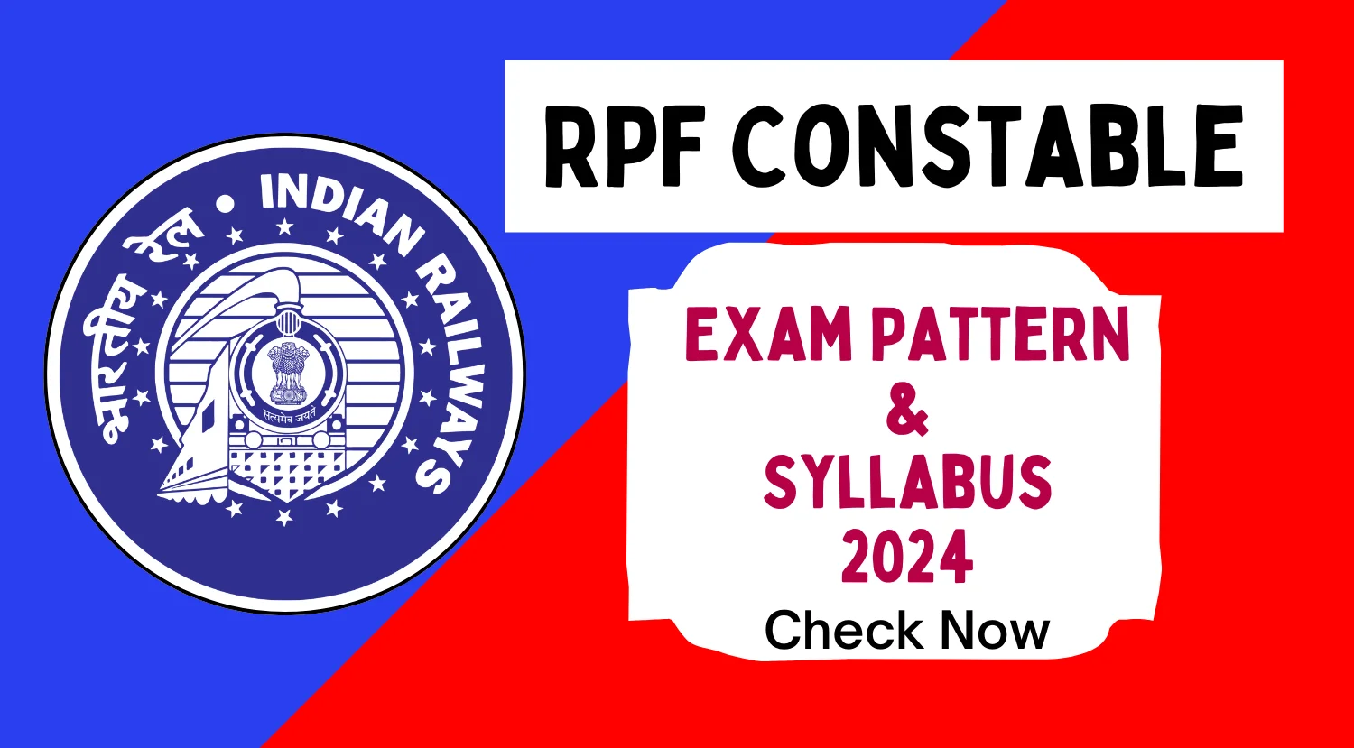 RPF Constable 2024 Exam Pattern and Syllabus